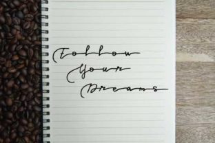 Follow Your Dreams Font Review for Real Campaigns